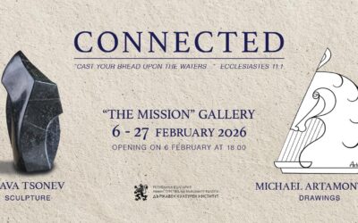 “The Mission Gallery” of the State Institute for Culture at the Ministry of Foreign Affairs of the Republic of Bulgaria, Sofia, Sava Tsonev (sculpture) & Michael Artamontzev (drawings)
